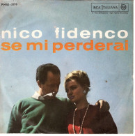 °°° 543) 45 GIRI - NICO FIDENCO - SE MI PERDERAI / GOCCIA DI MARE °°° - Autres - Musique Italienne