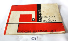 C295 Ancien Livre - Notice - Machine à Coudre Zig Zag - Maschinen