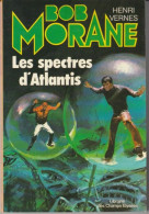 BOB MORANE N° 16 " LES SPECTRES D'ATLANTIS " LIBRAIRIE DES CHAMPS-ELYSEES - Avontuur