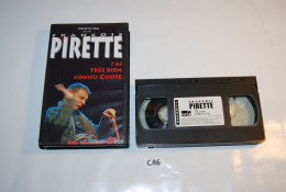 CA6 K7 - Cassette Vidéo VHS - PIRETTE - J'AI TRES BINE CONNU CHOSE - Comedy