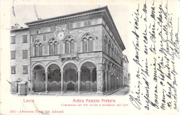 ITALIE - Lucca - Antico Palazzo Pretorio - Carte Postale Ancienne - Lucca