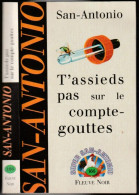 SAN-ANTONIO N° 166 " T'ASSIEDS PAS SUR LE COMPTE-GOUTTES " FLEUVE-NOIR DE 1996 - San Antonio