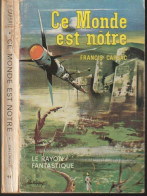 LE RAYON FANTASTIQUE N° 91 " CE MONDE EST NOTRE   " FRANCIS CARSAC DE 1962 - Le Rayon Fantastique