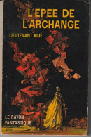 LE RAYON FANTASTIQUE N° 117 " L'EPEE DE L'ARCHANGE   " LIEUTENANT KIJE DE 1963 - Le Rayon Fantastique