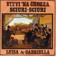 °°° 546) 45 GIRI - LUISA & GABRIELLA - VITTI NA CROZZA / SCIURI SCIURI °°° - Altri - Musica Italiana