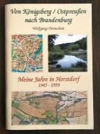 Von Königsberg/ Ostpreußen Nach Brandenburg *Meine Jahre In Horstdorf 1945-1959 (Landkreis Wittenberg In Sachsen-Anhalt) - Biographies & Mémoirs