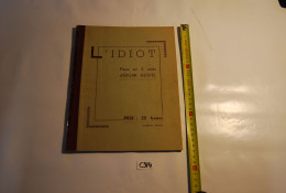 C314 Livret Royal Theatre Wallon Tournaisien - L'Idiot - Tournai -  Edgar Hespel - Prix 25frs 2 - Autores Franceses