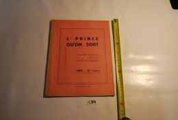 C314 Livret Royal Theatre Wallon Tournaisien - L' Prince Qu'on Sort - Tournai -  Edgar Hespel - Prix 25frs - Autores Franceses