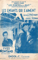 Partition Les Enfants Qui S'aiment (Prévert - Kosma) Chanson Du Film Les Portes De La Nuit De Marcel Carné 1946 - Componisten Van Filmmuziek