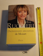 C314 Livre - Eve Ruggieri - Dictionnaire Amoureux De Mozart - PLON - La Pleiade