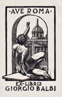 Ave Roma Ex-Libris Giorgio Balbi - Exlibris Ex-libris Bookplate / Italia Italy Italien - Bookplates