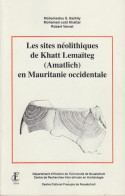 Coverbild Für Les Sites Ne'olithiques De Khatt Lemai¨teg (Amatlich) En Mauritanie Occidentale  Les Sites Ne - Libros Antiguos Y De Colección