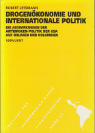 Drogenökonomie Und Internationale Politik : Die Auswirkungen Der Antidrogen-Politik Der USA Auf Bolivien Und - Libros Antiguos Y De Colección