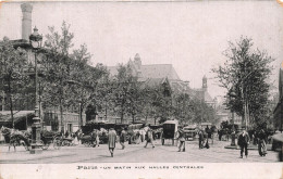 FRANCE - Paris - Un Matin Aux Halles Centrales - Animé -  Carte Postale Ancienne - Otros Monumentos