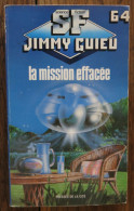 La Mission Effacée De Jimmy Guieu. Presses De La Cité, Collection Science-fiction Jimmy Guieu N° 64. 1988 - Presses De La Cité