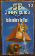 La Lumière De Thot De Jimmy Guieu. Presses De La Cité, Collection Science-fiction Jimmy Guieu N° 73. 1989 - Presses De La Cité