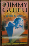 Le Règne Des Mutants De Jimmy Guieu. Paris, Vaugirard, Collection Science-fiction Jimmy Guieu N° 36. 1994 - Vaugirard