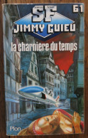 La Charnière Du Temps De Jimmy Guieu. Plon, Collection Science-fiction Jimmy Guieu N° 61. 1987 - Plon