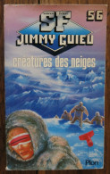 Créatures Des Neiges De Jimmy Guieu. Plon, Collection Science-fiction Jimmy Guieu N° 56. 1986 - Plon