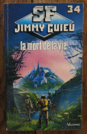 La Mort De La Vie De Jimmy Guieu. Paris, Vaugirard, Collection Science-fiction Jimmy Guieu N° 34. 1993 - Vaugirard