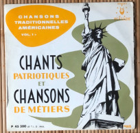 Pléiade - 45T EP - P45300 - Chansons Traditionnelles Américaines Volume 1 - Chants Patriotiques Et Chansons De Métiers - Spezialformate