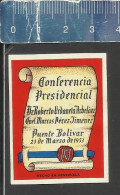 CONFERENCIA PRESIDENCIAL PUENTE BOLIVAR 1953  -  OLD VINTAGE MATCHBOX LABEL MADE IN VENEZUELA - Boites D'allumettes - Etiquettes