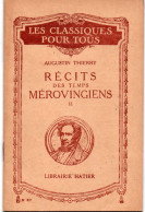 Les Classiques Pour Tous - Editeur HATIER - AUGUSTIN THIERRY - RECITS DES TEMPS MEROVINGIENS II - Non Classés