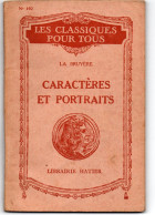 Les Classiques Pour Tous - Editeur HATIER - LA BRUYERE - CARACTERES ET PORTRAITS - Non Classés