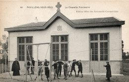 93 : Les Pavillons Sous Bois : La Chapelle Provisoire    ///  Réf. Janv. 24  /// N° 29.053 - Les Pavillons Sous Bois