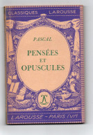 Les Classiques LAROUSSE - Editeur LAROUSSE - PASCAL - PENSEES ET OPUSCULES - Non Classés