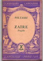 Les Classiques LAROUSSE - Editeur LAROUSSE - VOLTAIRE - ZAÏRE - Non Classés