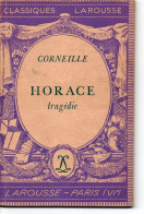 Les Classiques LAROUSSE - Editeur LAROUSSE - CORNEILLE - HORACE - Non Classés