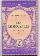 Les Classiques LAROUSSE - Editeur LAROUSSE - VICTOR HUGO - LES MISERABLES Extraits II - Non Classés