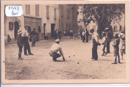 PROVENCE- JOUEURS DE BOULES - Provence-Alpes-Côte D'Azur