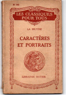 Les Classiques Pour Tous - Editeur HATIER - LA BRUYERE - CARACTERES ET PORTRAITS - Non Classés