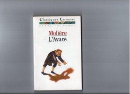 Les Classiques LAROUSSE - Editeur LAROUSSE - MOLIERE - L'AVARE - Non Classés