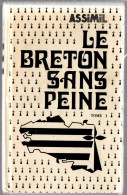 Assimil Breton - Le Breton Sans Peine - édit. 1979 - 350 P - Bretagne