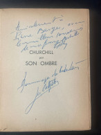 Thompson W.H. - Churchill Par Son Ombre - 1952  Histoire, Histoire Militaire - Signé(e) - Livres Dédicacés