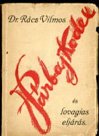 RÁCZ VILMOS: Párbajkódex és Lovagias Eljárás.1923. Első Kiadás, Számozott (!) Dedikált Példány, 219p - Oude Boeken