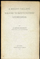 REINER ZSIGMOND • A Keleti Vallású Magyar Nemzeti Egyház Szervezése. Budapest, 1907. Franklin. 65 P. - Alte Bücher