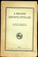 A Magyar Békefeltételek. Egyedül Jogosított Hiteles és Teljes Kiadás.Bp. 1920.  194 P.+ 1 Db Nagyméretű (45x58 Cm), Kiha - Alte Bücher