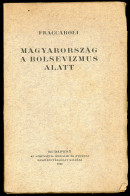 Fraccaroli, Arnaldo: Magyarország A Bolsevizmus Alatt.Bp, 1920. Athenaeum.142 L+ 1 Lev. A Mű Szerepel A "Fasiszta és Szo - Alte Bücher