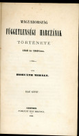 HORVÁTH MIHÁLY Magyarország Függetlenségi Harczának Története 1848 és 1849- Ben. I–III. Kötet. Genf, 1865. 615,616,605p. - Old Books