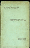 BÉKÉSMEGYEI KÖZLÖNY / PALATINUS József Szerk: Karácsonyi Könyv Békéscsaba 1905. 153p Sok Hirdetéssel - Old Books