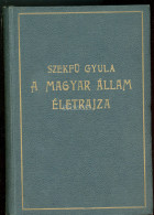 Szekfű Gyula: A Magyar állam életrajza. Történelmi Tanulmány. Második Kiadás.  Bp.,1923. 238p - Alte Bücher