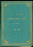 Emlékkönyv Zichy Nándor Gróf Születésének Századik évfordulójára. 1829-1929. Bp. 1929. 225 L. Igen Gazdag Képanyaggal: M - Livres Anciens