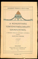 Marczali Henrik: A Nemzetiség Történetbölcseleti Szempontból. Bp. 1905. Franklin. 116 L. - Livres Anciens