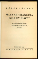 RÉDEI JÓZSEF • Magyar Tragédia Száz év Előtt . Lovassy László Pere és Rabságának Titkos Iratai. Budapest, 1938. 165p - Alte Bücher