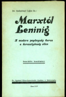 SZEBERÉNYI Lajos Zs., Dr.: Marxtól Leninig A Modern Pogányság Harca A Kereszténység Ellen. Békéscsaba, 1933. Ev. Egyházi - Old Books