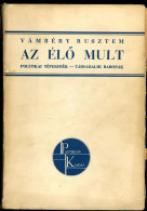 Vámbéry Rusztem: Az élő Mult Budapest.1931., Pantheon435 P. Első Kiadás , Kiadói Papírkötésben - Livres Anciens